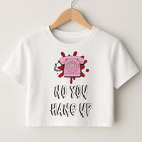 No You Hang Up Crop Top