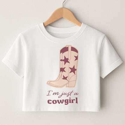 I'm Just A Cowgirl Crop Top
