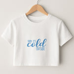 Baby It's Cold Outside - Christmas Songs Crop Top