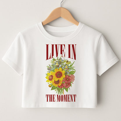 Live In The Moment  Crop Top