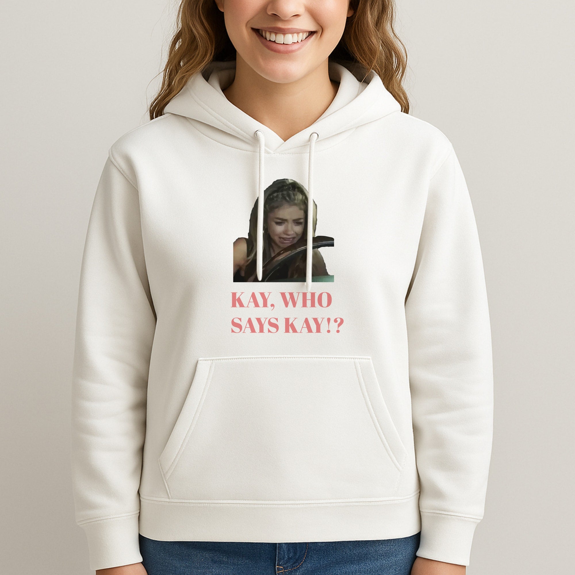 Kay, Who Says Kay!? Unisex Hooded Sweatshirt
