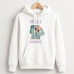 Hello Goodbye Unisex Hoodie