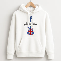 You And I Are Gonna Live Forever Unisex Hoodie