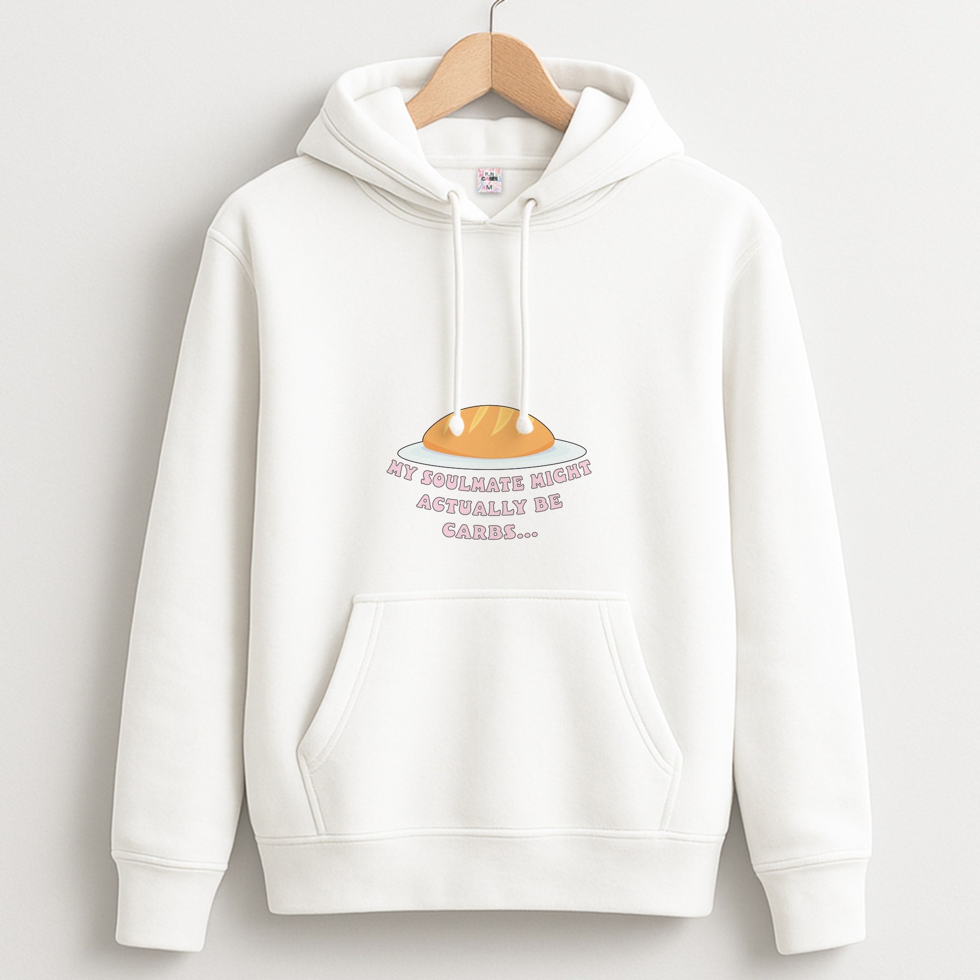 My Soulmate Might Actually Be Carbs Hoodie