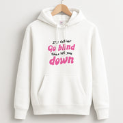 I'd Rather Go Blind Hoodie 1