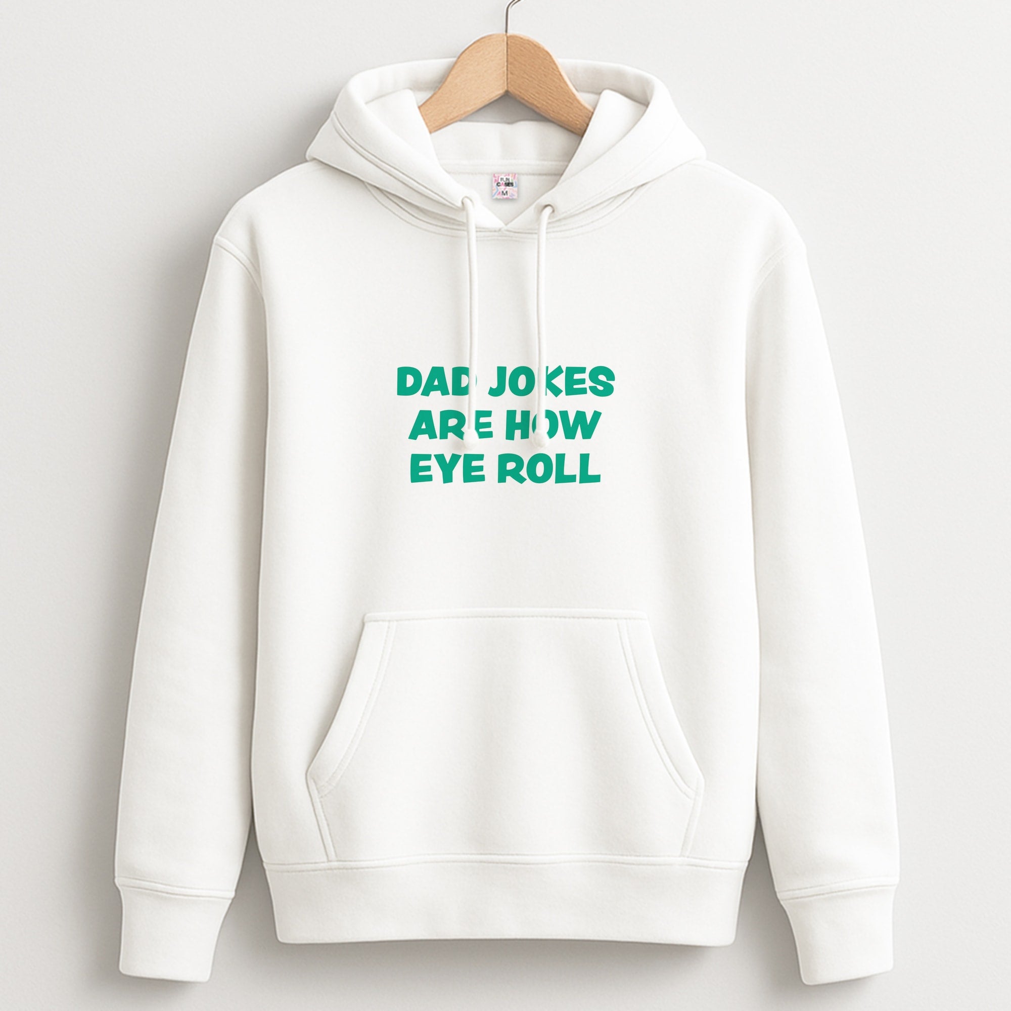 Dad Jokes Are How Eye Roll Hoodie
