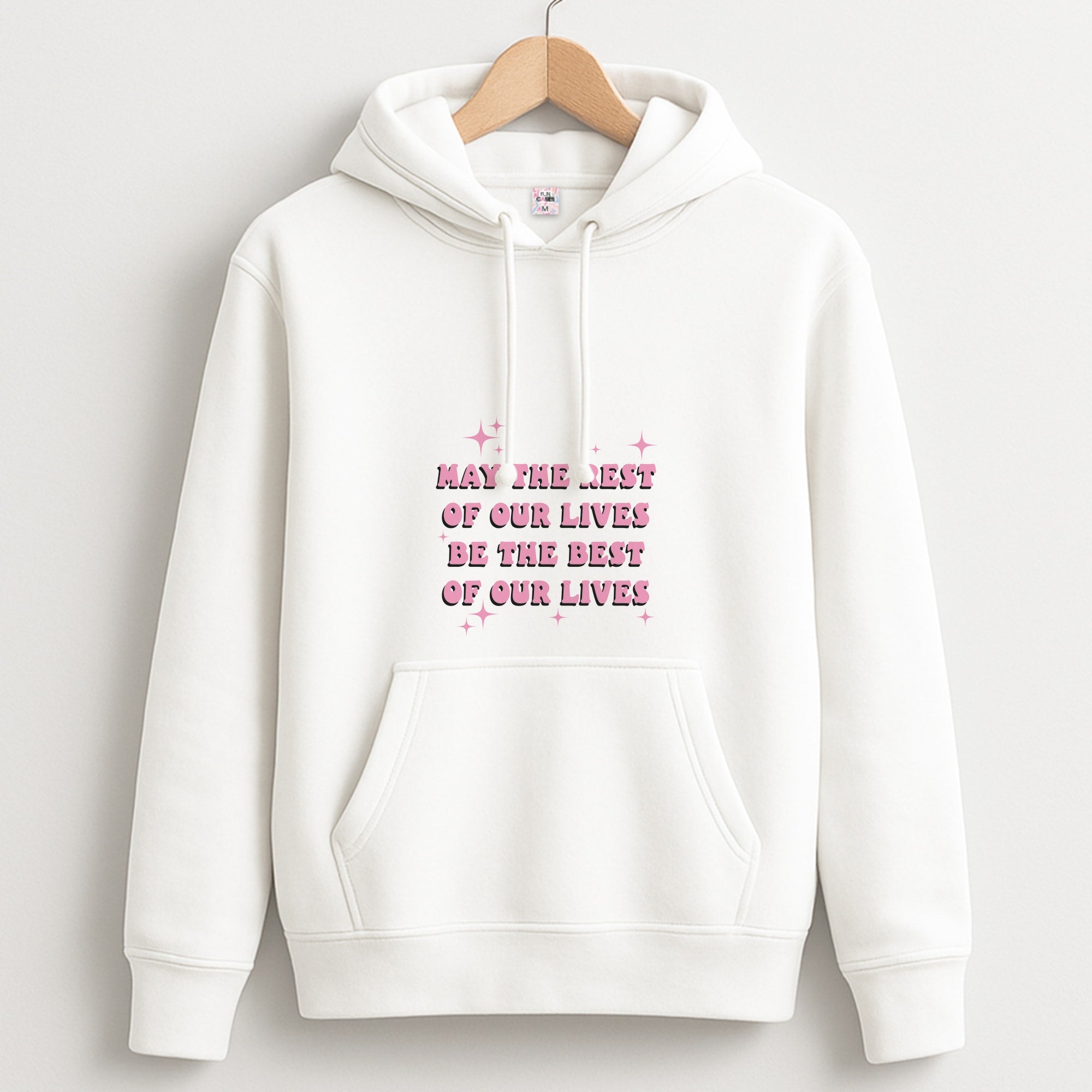 Best Of Our Lives Unisex Hoodie