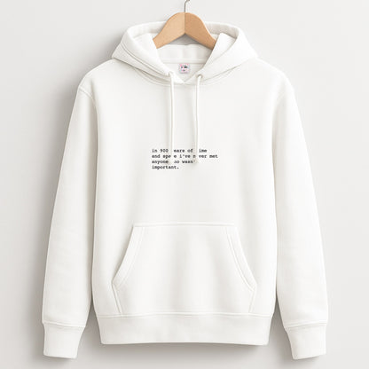 In 900 Years Unisex Hoodie