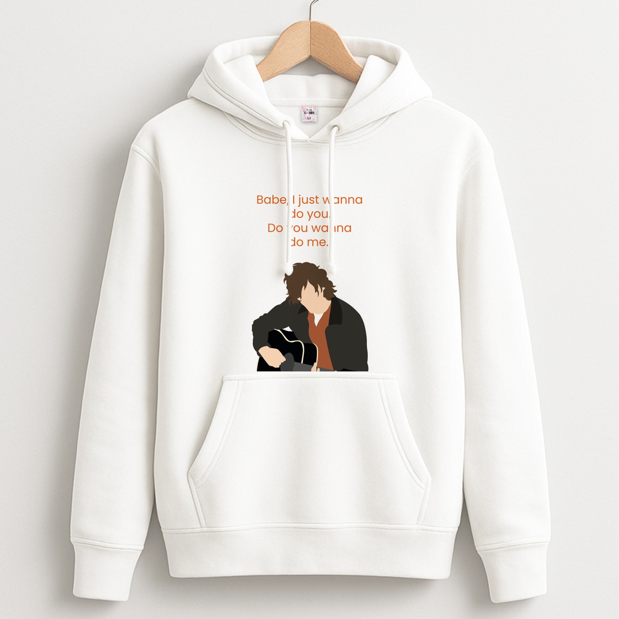 Babe I Just Wanna.. Hoodie