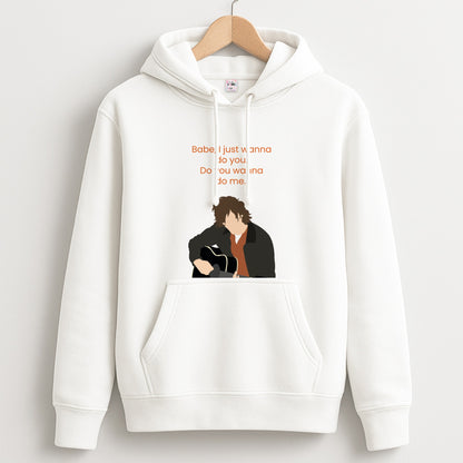 Babe I Just Wanna.. Unisex Hoodie