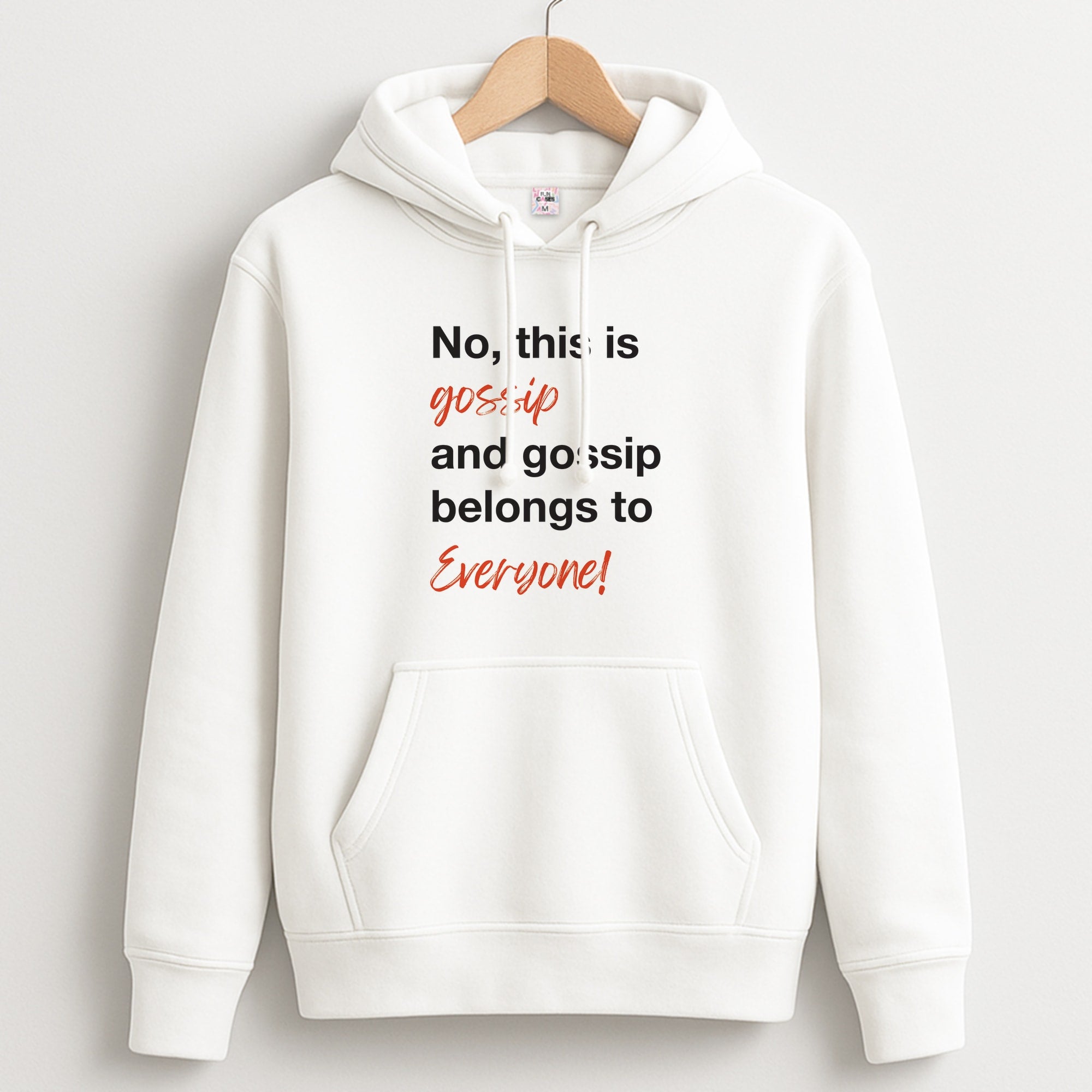 Gossip Belongs To Everyone Unisex Hoodie