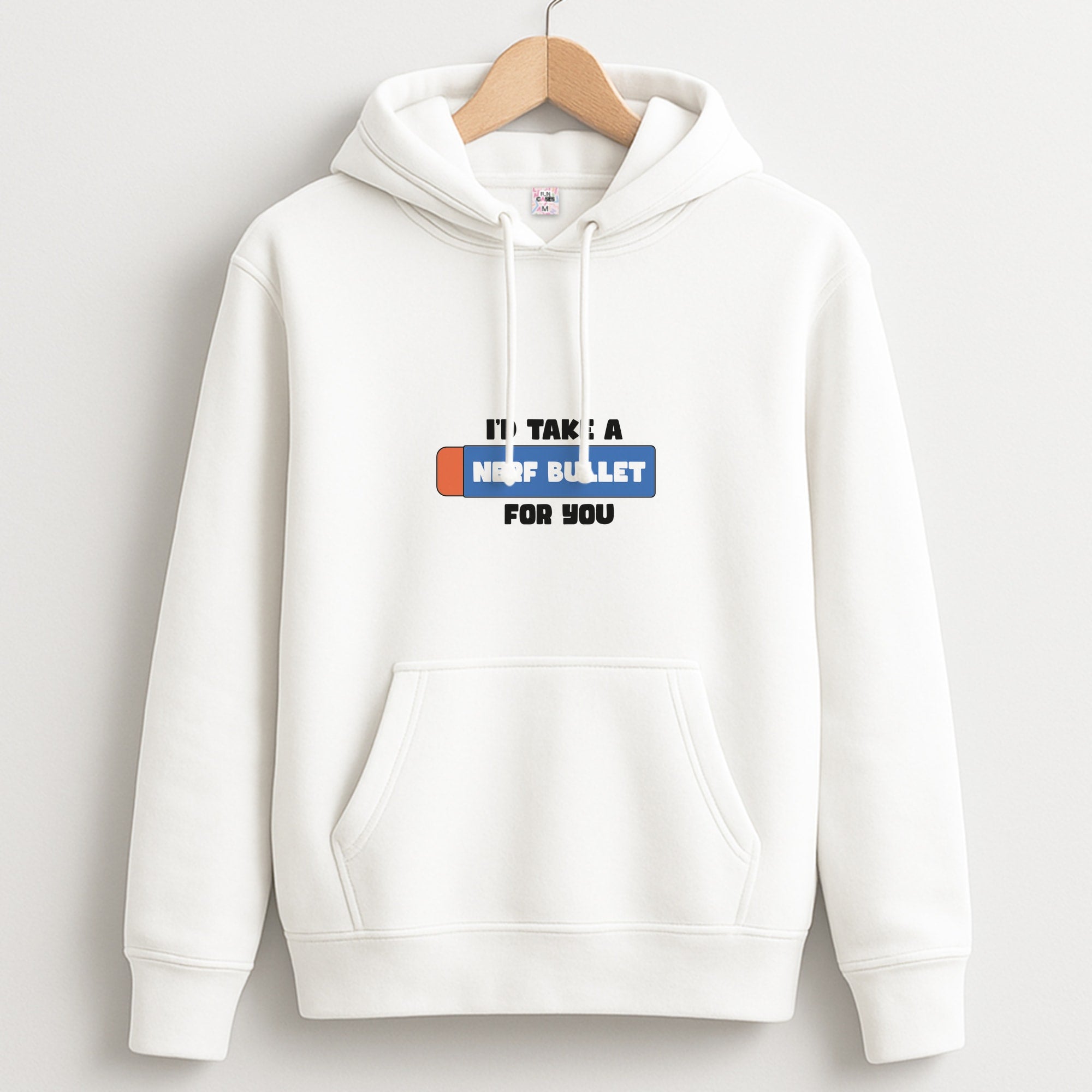 I'd Take A Nerf Bullet For You - Funny Quotes Unisex Hoodie