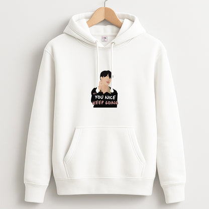 You Nice Keep Going - K Pop Unisex Hoodie