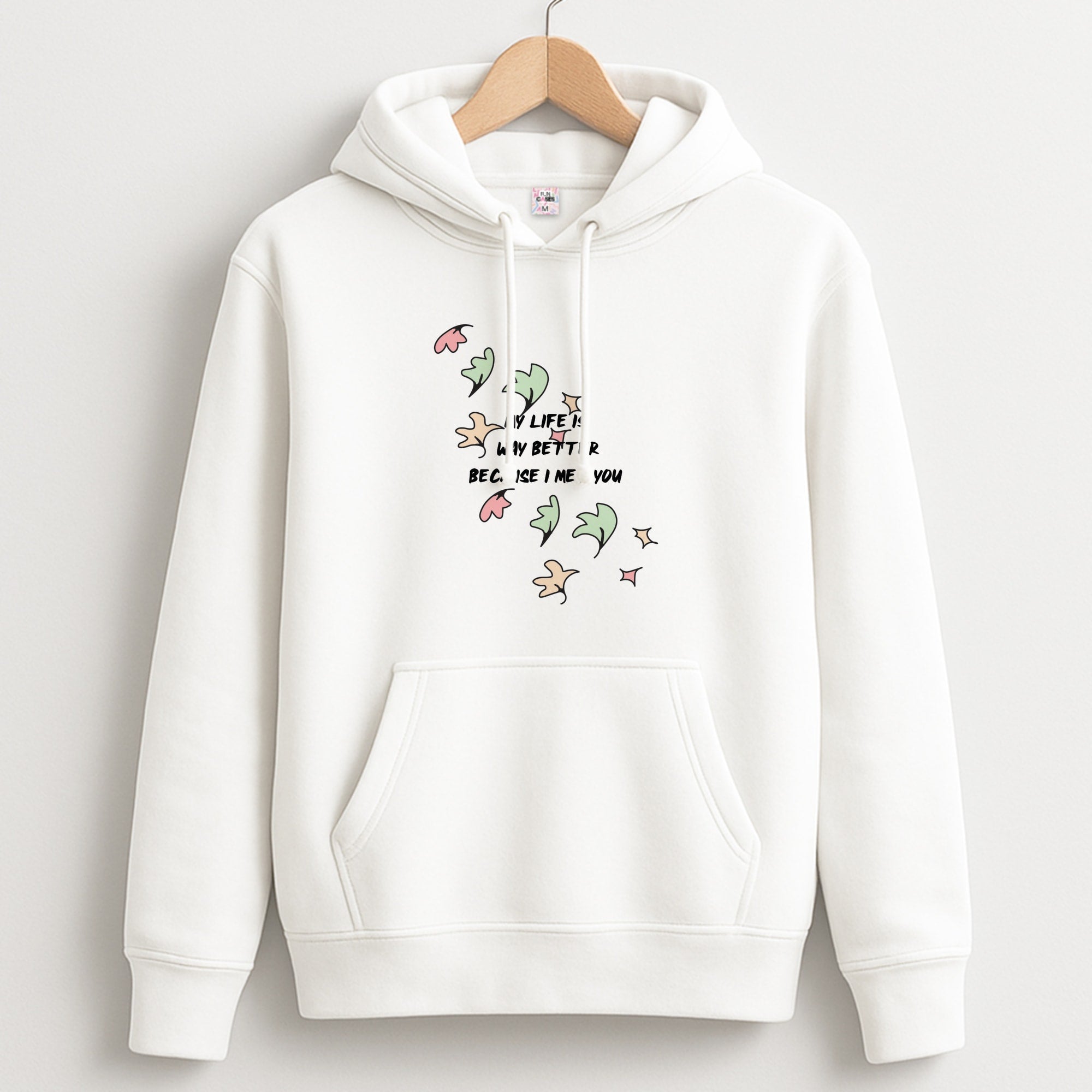 My Life Is Way Better Because I Met You - Heart TV Unisex Hoodie