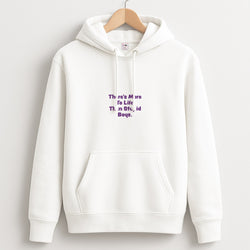 More To Life Unisex Hoodie