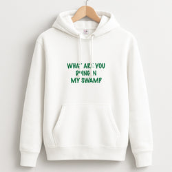 What Are You Doing In My Swamp - Green Ogre Hoodie