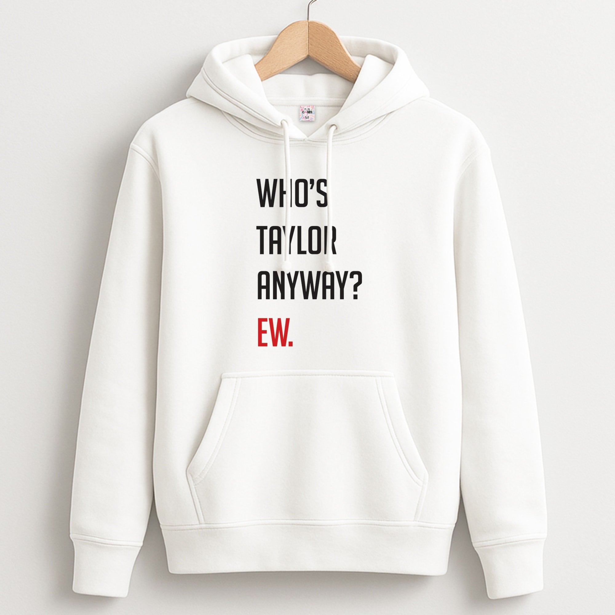Who's Taylor Anyways? Unisex Hoodie