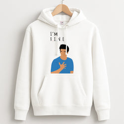 I'm Fine Hoodie