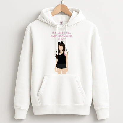 If It Were Easy.. Unisex Hoodie