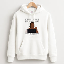 Don't Tell Me What Kind Of Day To Have Unisex Hoodie