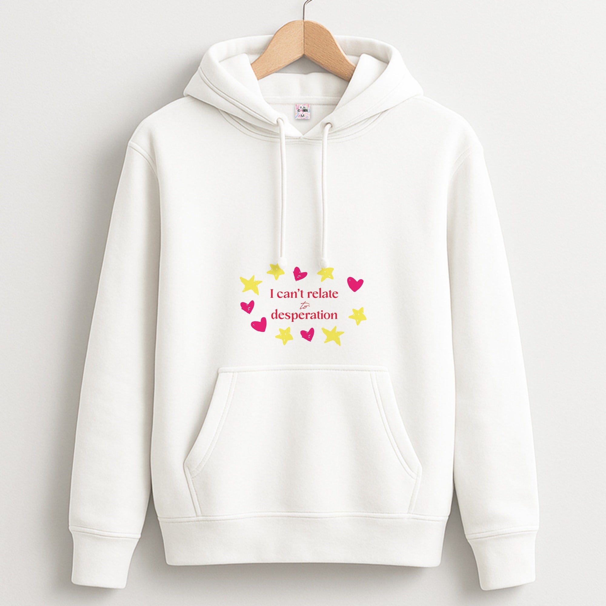 I Can't Relate To Desperation Hoodie