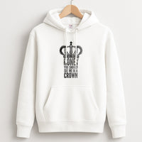 Honey You Should See Me In A Crown Hoodie