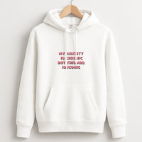 My Anxiety Is Chronic But This Ass Is Iconic Hoodie