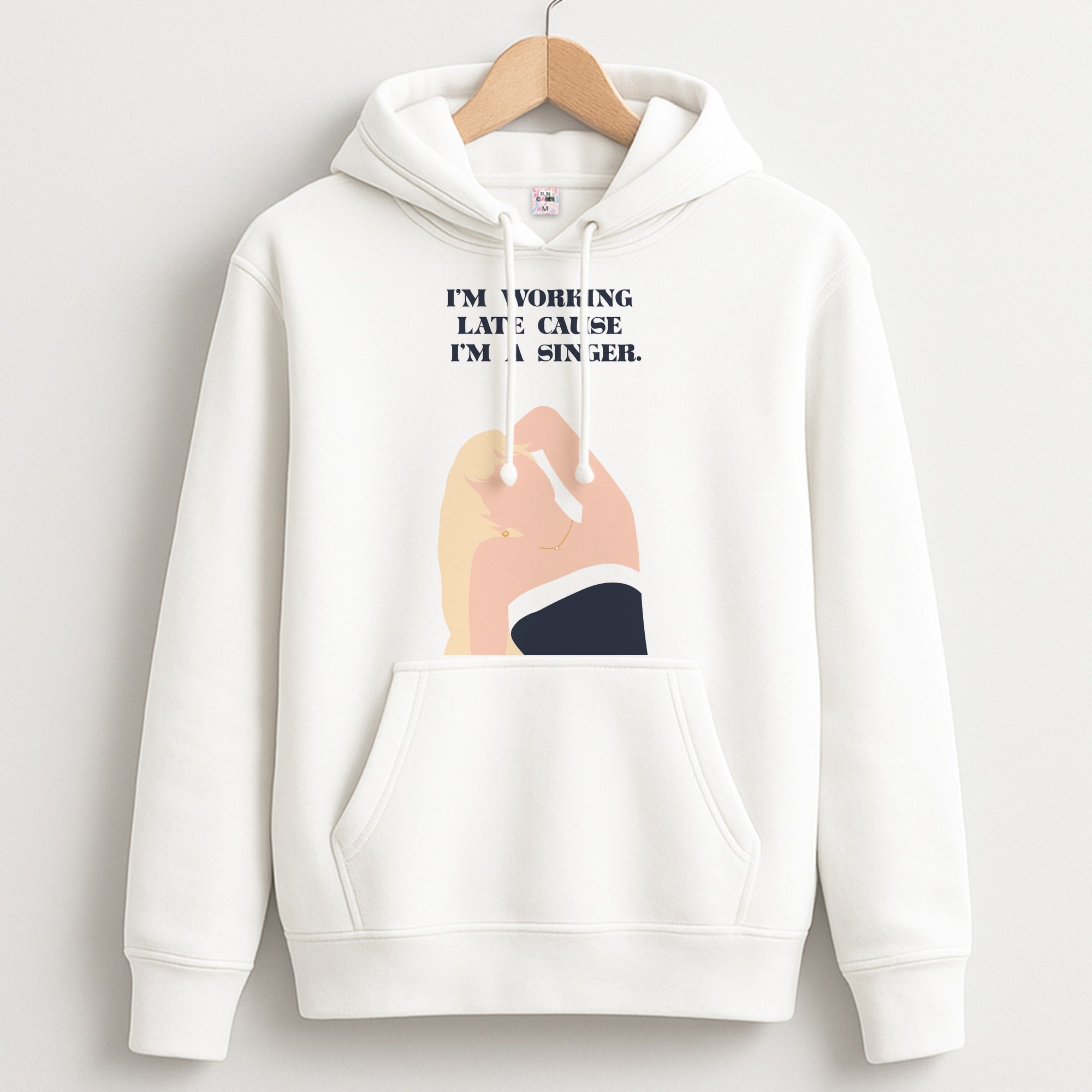 I'm Working Late Cause I'm A Singer Hoodie