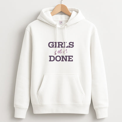 Girls Get It Done  Unisex Hoodie