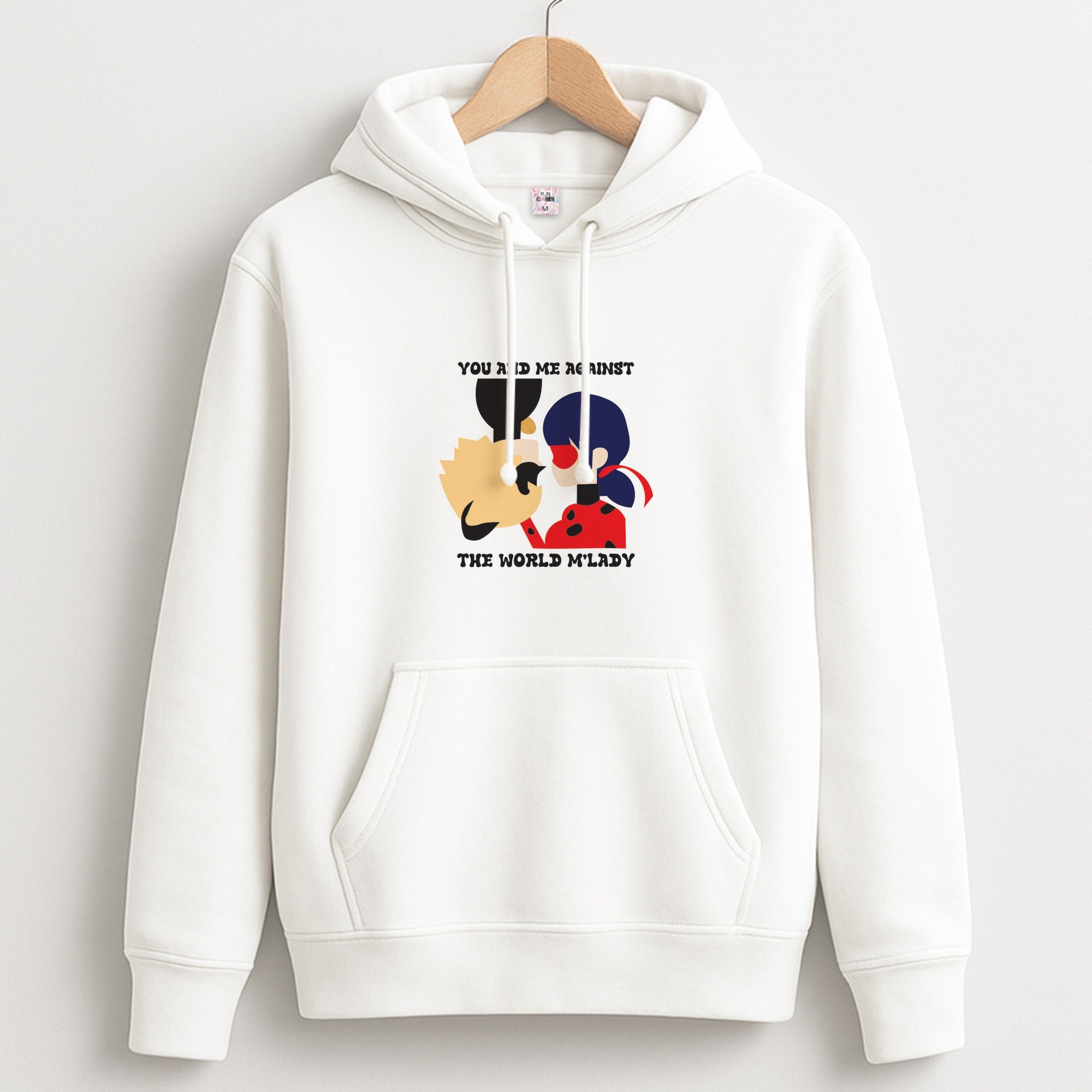 You And Me Against The World M'lady Hoodie
