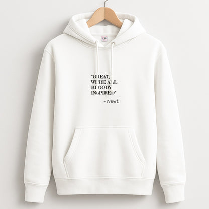 Great, We're All Bloody Inspired - Newt Unisex Hoodie