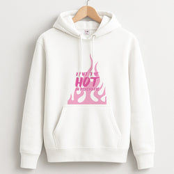 I Put The Hot In Psychotic - Funny Quotes Unisex Hoodie