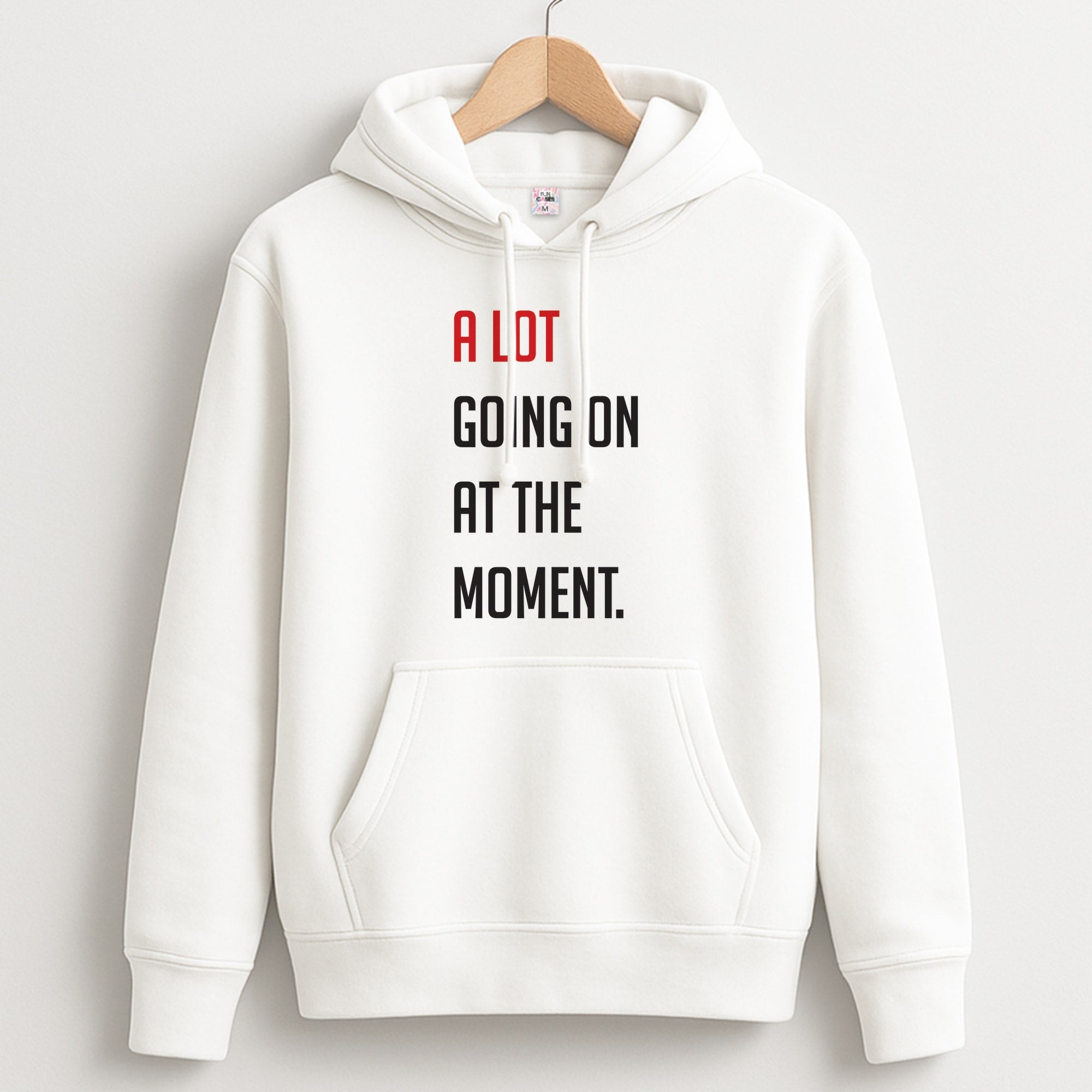 A Lot Going On At The Moment - Taylor Unisex Hoodie