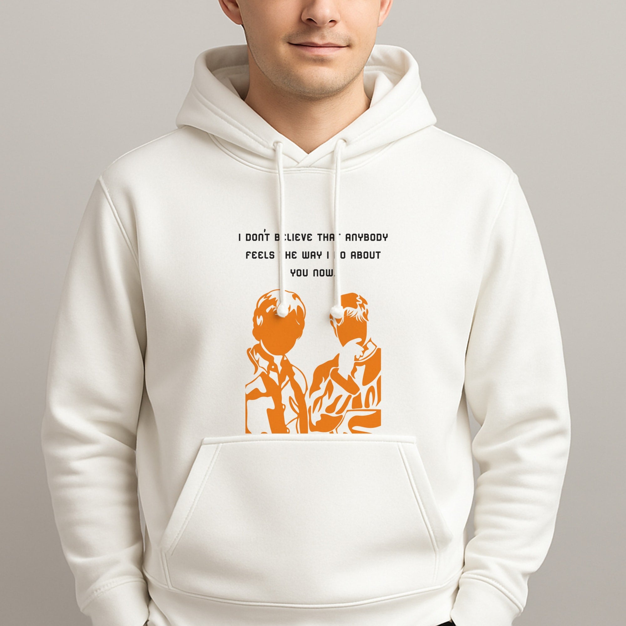 I Don't Believe That Anybody Unisex Hooded Pullover
