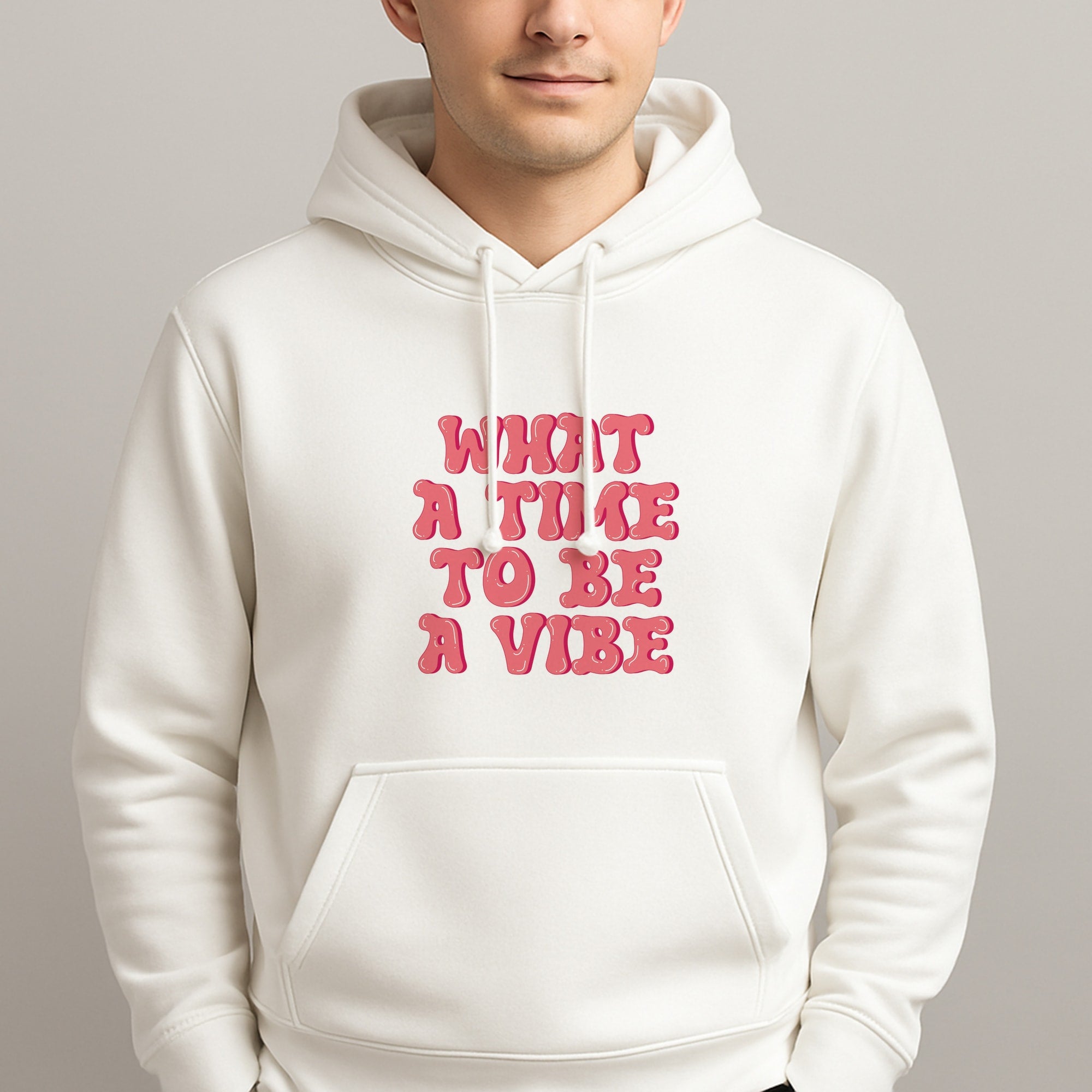 What A Time To Be A Vibe - Aesthetic Quote Unisex Hooded Pullover