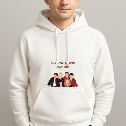 I'll Be There For You Cast Unisex Hooded Pullover
