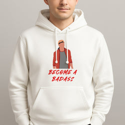 Become A Badass Unisex Hooded Pullover