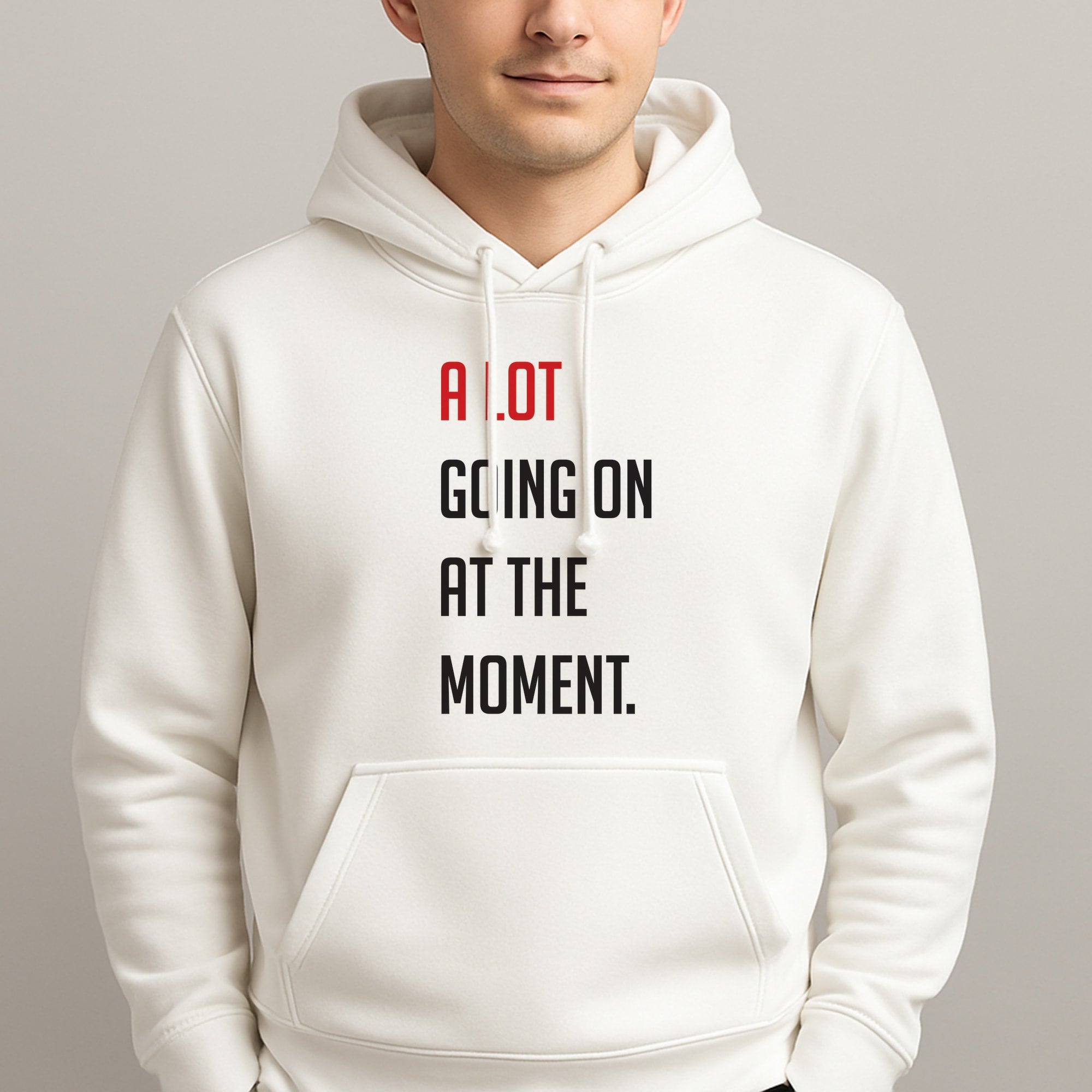 A Lot Going On At The Moment - Taylor Unisex Hooded Pullover