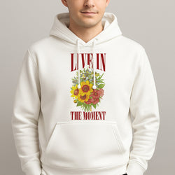 Live In The Moment  Unisex Hooded Pullover