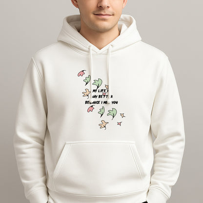 My Life Is Way Better Because I Met You - Heart TV Unisex Hooded Pullover