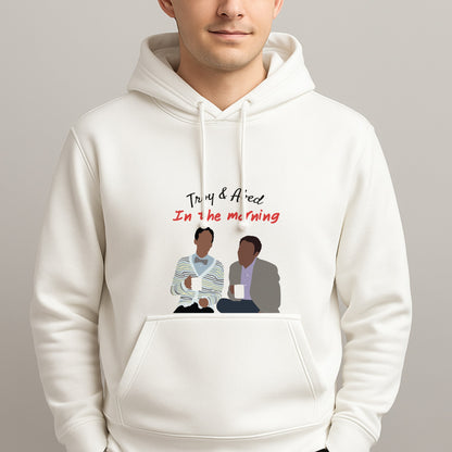 Troy And Abed In The Morning - Community Unisex Hooded Pullover