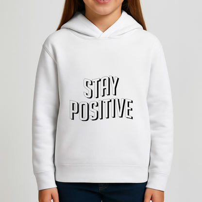 Stay Positive  Girls Hoodie