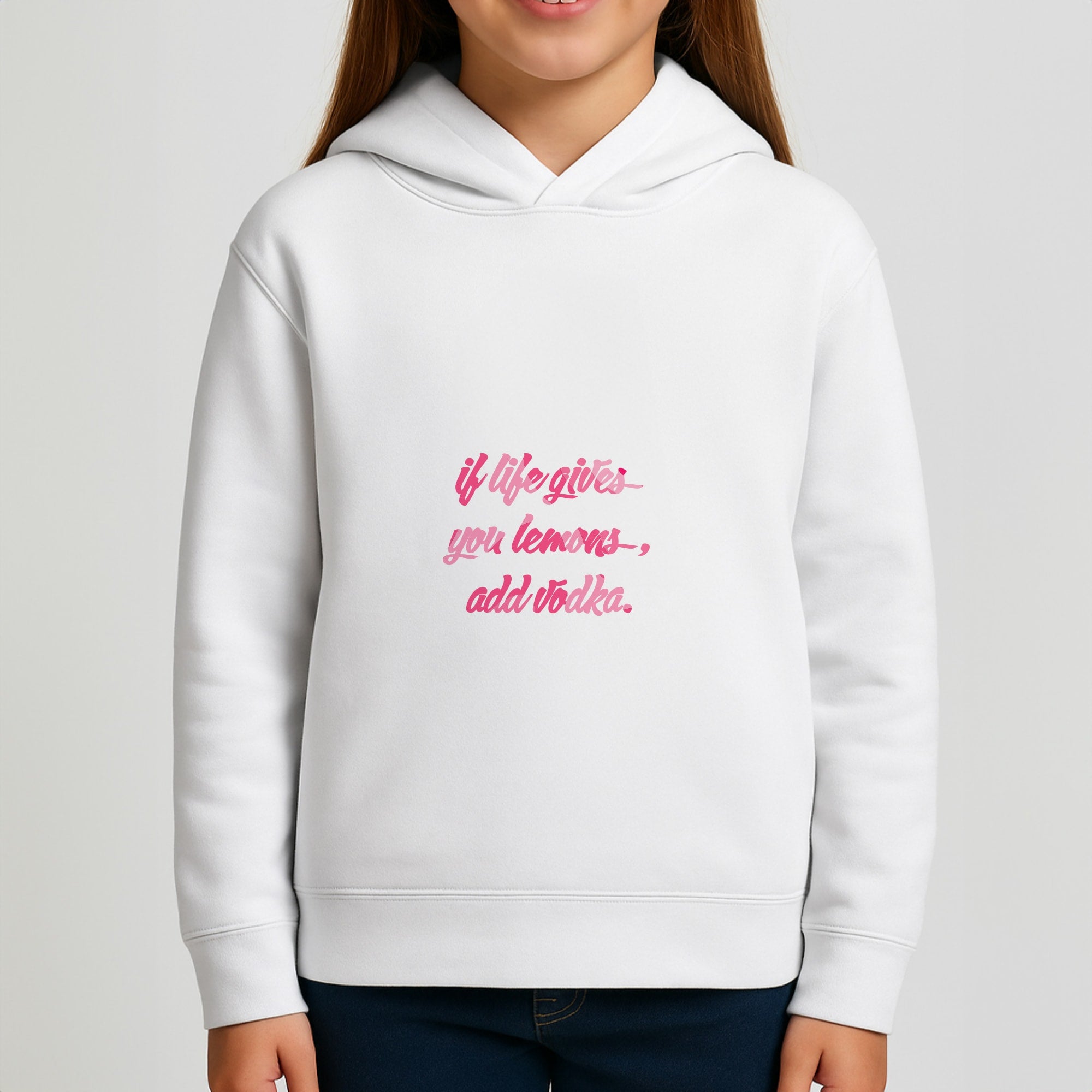 If Life Gives You Lemons, Add Vodka - Sassy Quotes Girls Hoodie