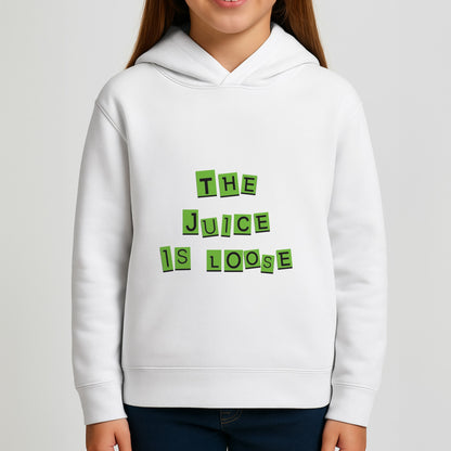 The Juice Is Loose Girls Hoodie