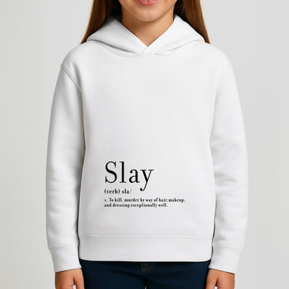 Slay Girls Hoodie