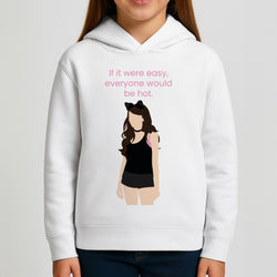 If It Were Easy.. Girls Hoodie