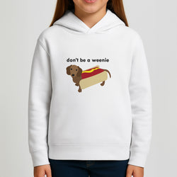 Don't Be A Weenie - Dachshund Kids Hoodie