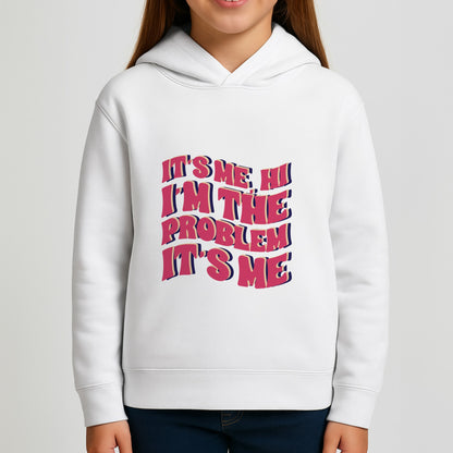 I'm The Problem It's Me - Taylor Girls Hoodie