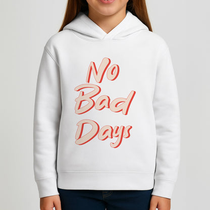 No Bad Days Girls Hoodie