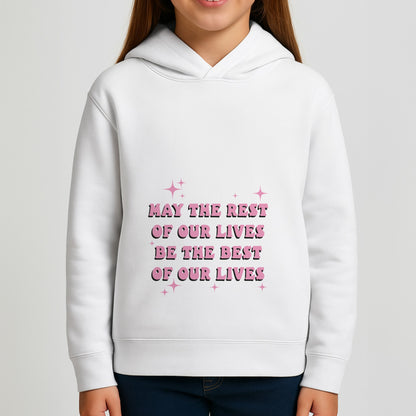 Best Of Our Lives Girls Hoodie
